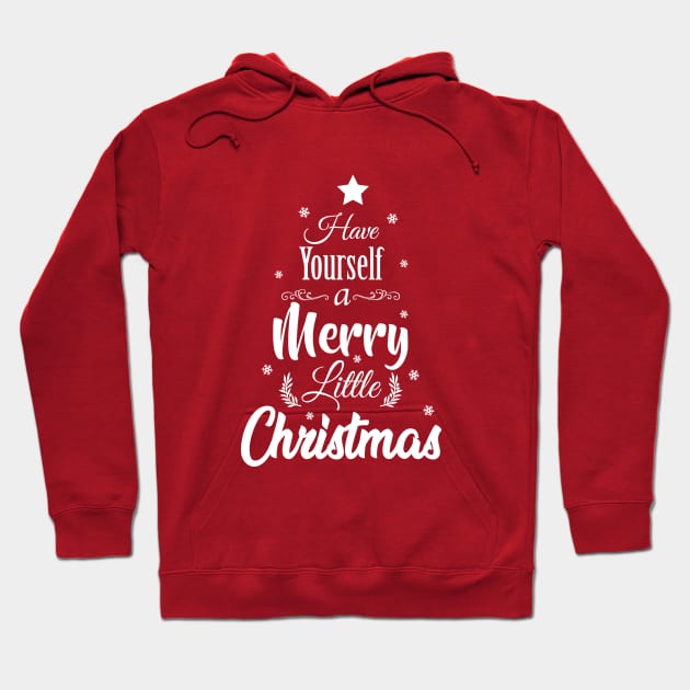 Have Yourself a Merry Little Christmas Hoodie by KevinWillms1